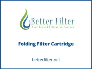 Stainless steel Folding Filter Cartridge – Better Filter