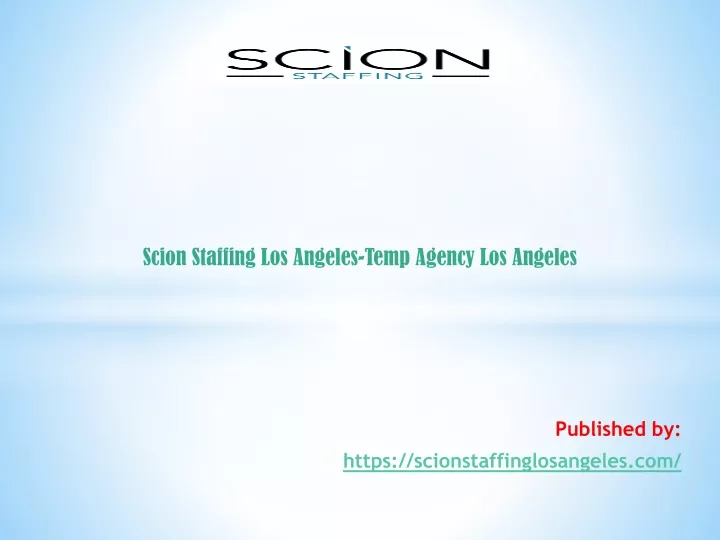 scion staffing los angeles temp agency los angeles published by https scionstaffinglosangeles com