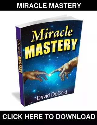 Miracle Mastery PDF, eBook by David DeBold