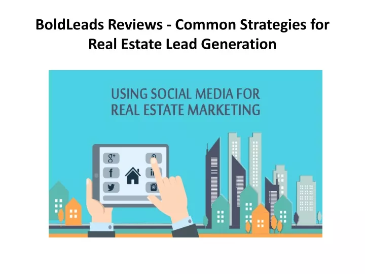 boldleads reviews common strategies for real estate lead generation