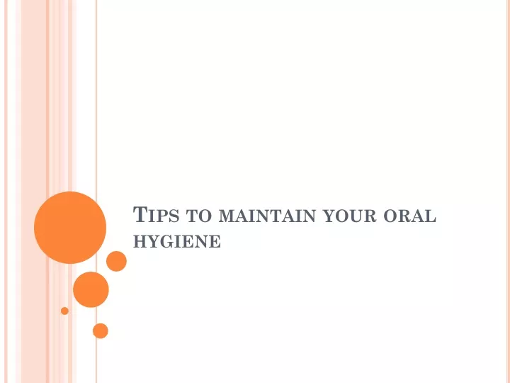 tips to maintain your oral hygiene