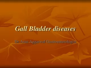 Dr Arun Aggarwal Gastroenterologist explained about Gall Bladder diseases in detail.