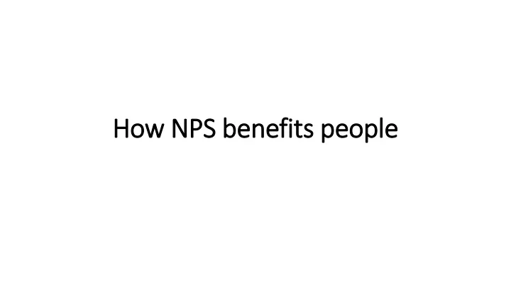 how nps benefits people