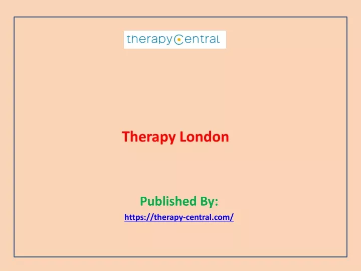 therapy london published by https therapy central com