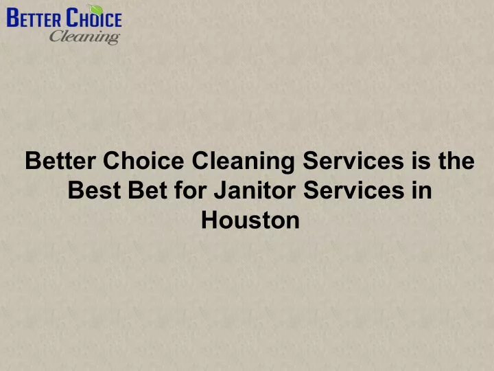 better choice cleaning services is the best