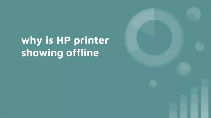 why is hp printer showing offline