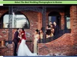 Select The Best Wedding Photographers in Boston