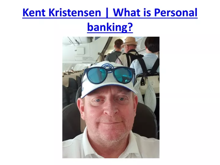 kent kristensen what is personal banking