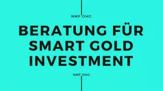 NMF OHG |Beratung für Smart Gold Investment