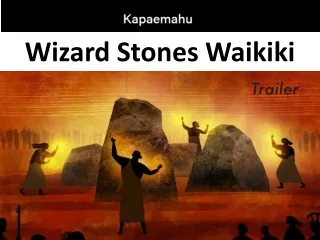Wizard Stones Waikiki