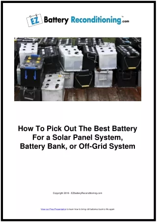 How to Pick Out the Best Battery for a Solar Panel System, Battery Bank or Off-Grid System