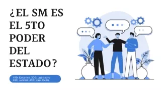 el sm es el 5to poder del estado