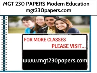 MGT 230 PAPERS Modern Education--mgt230papers.com