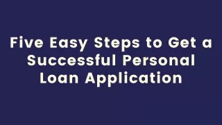 five easy steps to get a successful personal loan