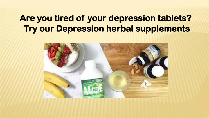 are you tired of your depression tablets