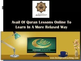 Avail Of Quran Lessons Online To Learn In A More Relaxed Way