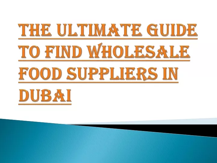 the ultimate guide to find wholesale food suppliers in dubai