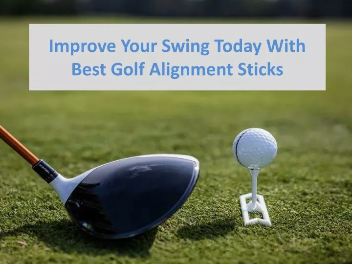 improve your swing today with best golf alignment sticks