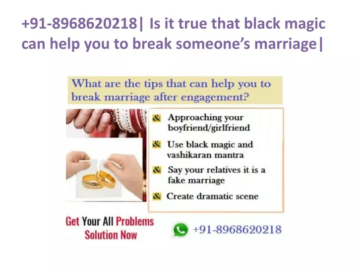91 8968620218 is it true that black magic can help you to break someone s marriage