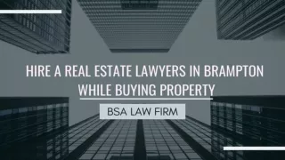 Hire a Real Estate Lawyers While Buying Property in Brampton