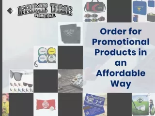 Order for Promotional Products in an Affordable Way
