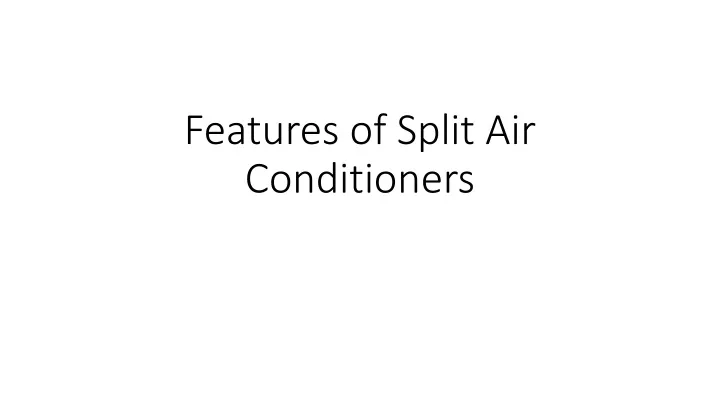 features of split air conditioners