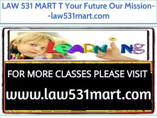 LAW 531 MART T Your Future Our Mission--law531mart.com