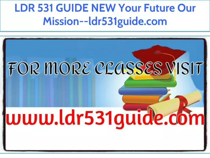 ldr 531 guide new your future our mission