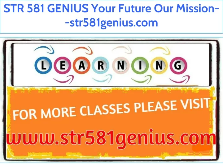 str 581 genius your future our mission