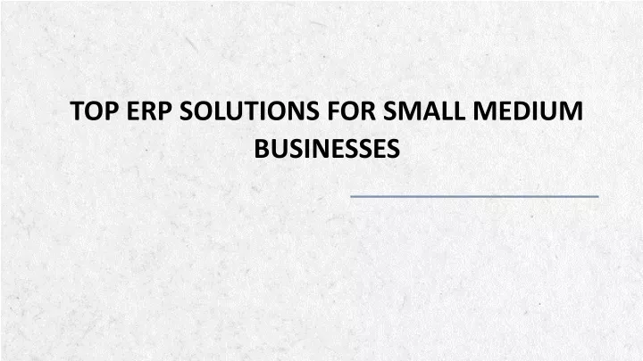top erp solutions for small medium businesses