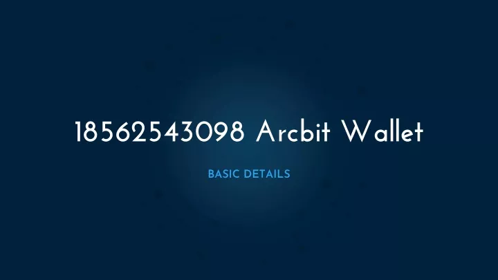 18562543098 arcbit wallet