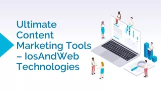 Ultimate Content Marketing Tools – IosAndWeb Technologies