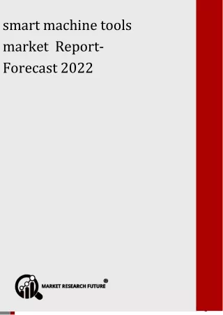 smart machine tools market forecast 2022 smart