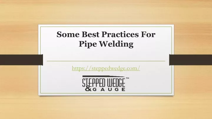 some best practices for pipe welding