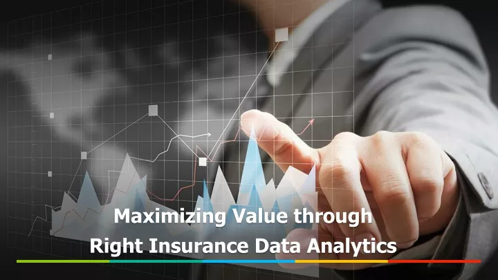 maximizing value through right insurance data