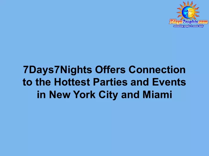 7days7nights offers connection to the hottest