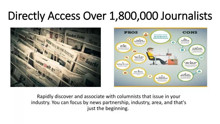 directly access over 1 800 000 journalists