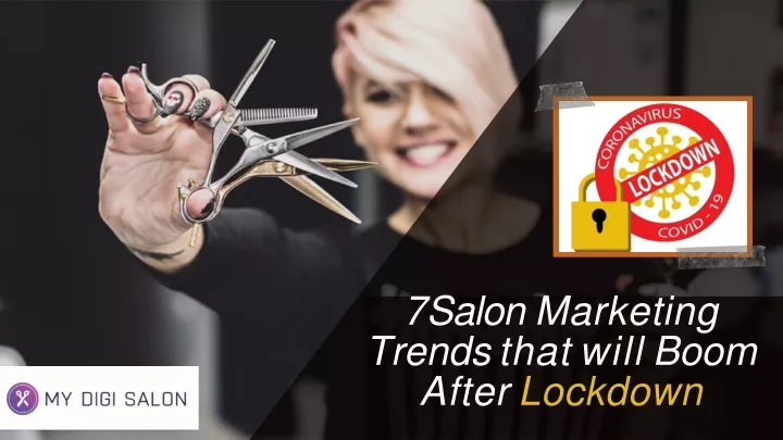 7 salon marketing trends that will boom after lockdown