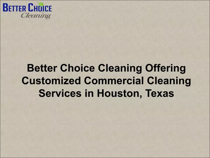 better choice cleaning offering customized