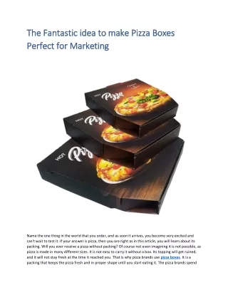 The Fantastic idea to make Pizza Boxes Perfect for Marketing
