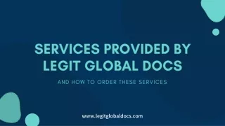 Services Proivded By LegitglobalDocs and How you can order them.