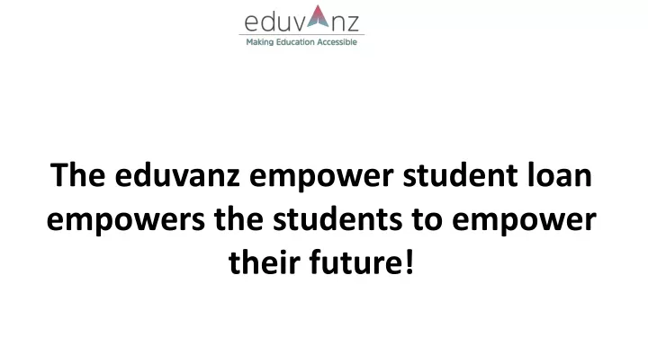 the eduvanz empower student loan empowers