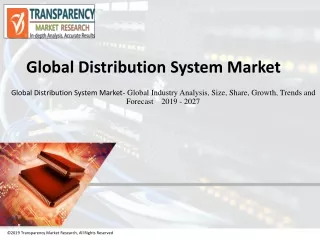 Global Distribution System Market Analysis, Size, Share, Forecast 2027