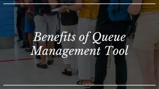 benefits of queue management tool