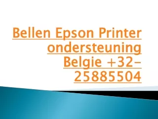 Bellen Epson Printer ondersteuning Belgie  32-25885504