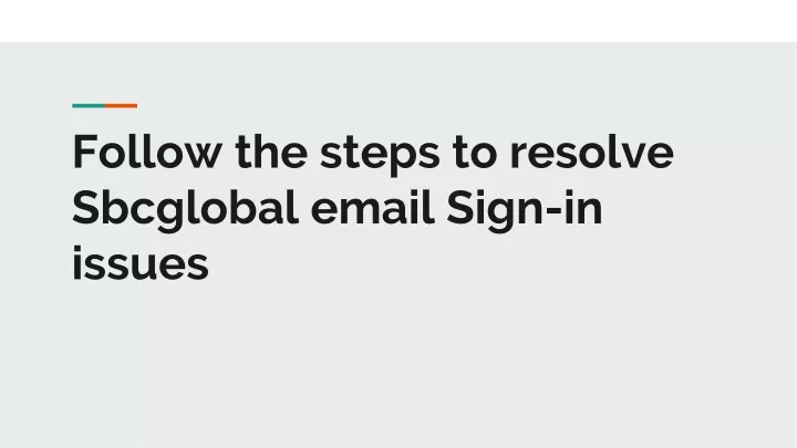 follow the steps to resolve sbcglobal email sign in issues