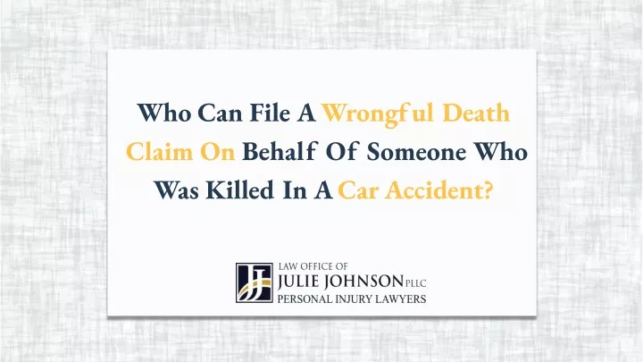 who can file a wrongful death claim on behalf