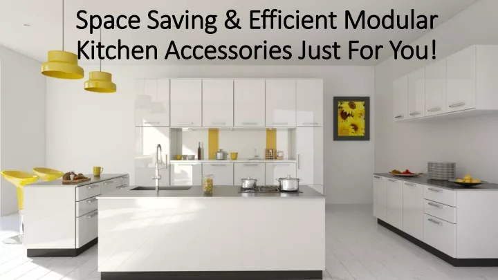 space saving efficient modular kitchen accessories just for you