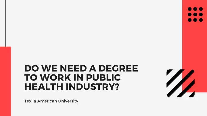 do w e need a degree to work in public health