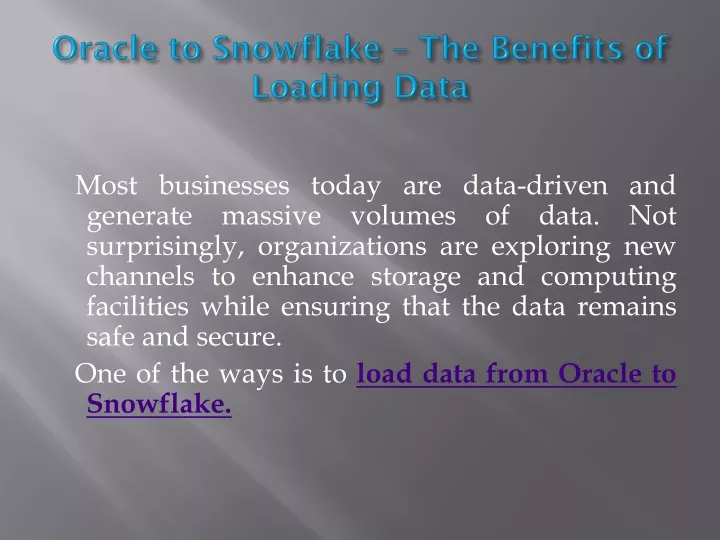 oracle to snowflake the benefits of loading data